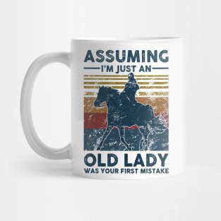 Riding Assuming I'm Just An Old Lady  Was Your First Mistake Vintage Retro Gift Mug